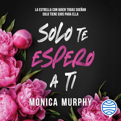 Solo te espero a ti Audiolibro Por Monica Murphy arte de portada