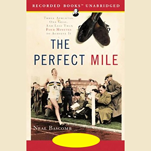 The Perfect Mile Audiolibro Por Neal Bascomb arte de portada