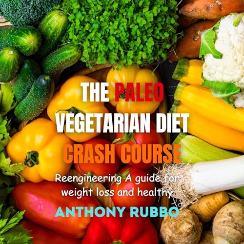 The Paleo Vegetarian Diet Crash Course cover art