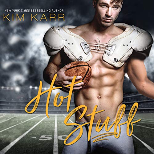 Hot Stuff Audiobook By Kim Karr cover art