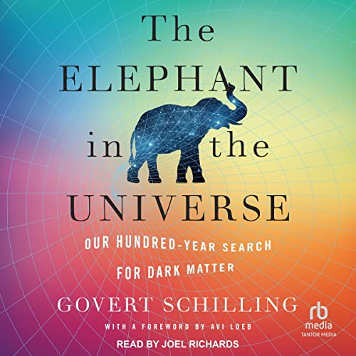 The Elephant in the Universe Audiobook By Govert Schilling cover art