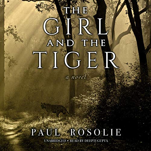 The Girl and the Tiger Audiolibro Por Paul Rosolie arte de portada