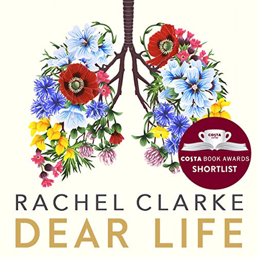 Dear Life Audiobook By Rachel Clarke cover art