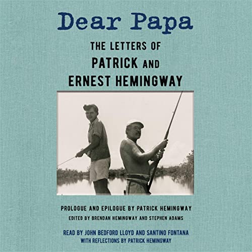 Dear Papa Audiolivro Por Ernest Hemingway, Patrick Hemingway, Brendan Hemingway capa