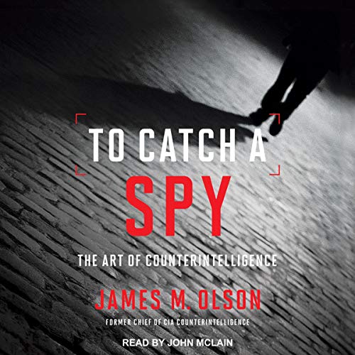 To Catch a Spy Audiolibro Por James M. Olson arte de portada