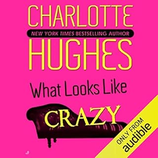 What Looks Like Crazy Audiobook By Charlotte Hughes cover art