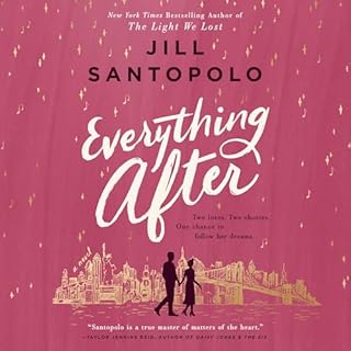 Everything After Audiobook By Jill Santopolo cover art