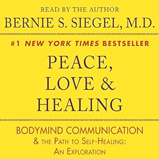 Peace, Love & Healing Audiolibro Por Bernie S. Siegel arte de portada