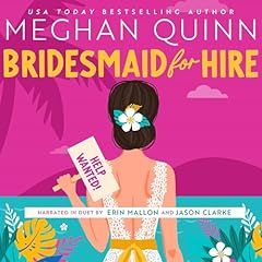 Bridesmaid for Hire Audiobook By Meghan Quinn cover art