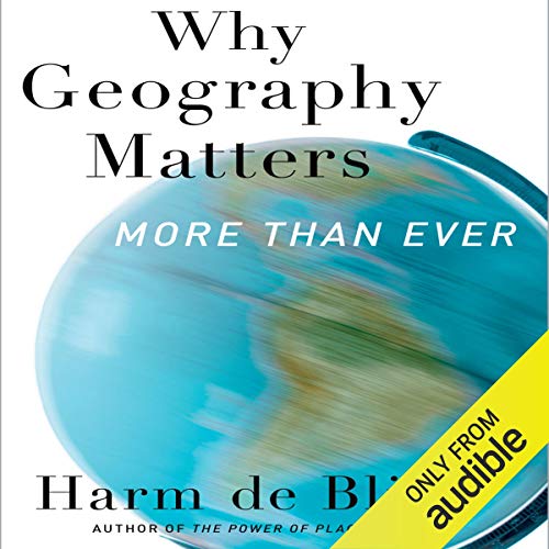 Why Geography Matters Audiobook By Harm de Blij cover art