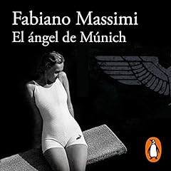 El ángel de Múnich [The Angel of Munich] Audiolibro Por Fabiano Massimi arte de portada