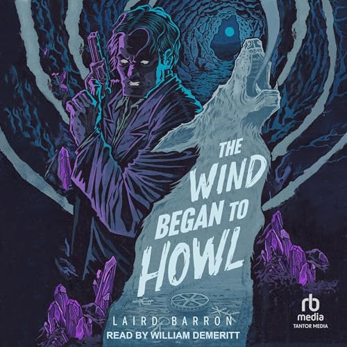 The Wind Began to Howl Audiolivro Por Laird Barron capa