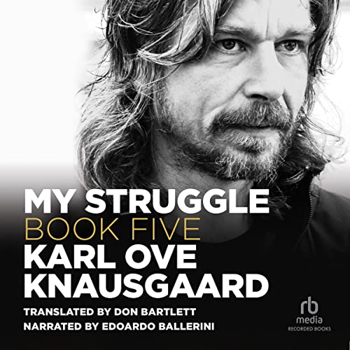 My Struggle, Book 5 Audiobook By Karl Ove Knausgaard, Don Bartlett - translator cover art