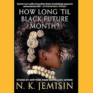 How Long 'Til Black Future Month? Audiobook By N. K. Jemisin cover art