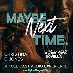 Maybe Next Time Audiobook By Christina C. Jones cover art