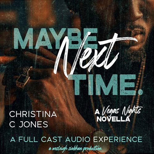 Maybe Next Time Audiobook By Christina C. Jones cover art