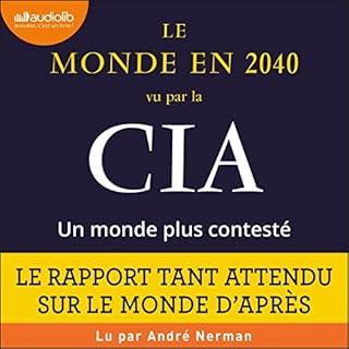 Page de couverture de Le monde en 2040 vu par la CIA et le Conseil national du renseignement. Un monde plus contesté