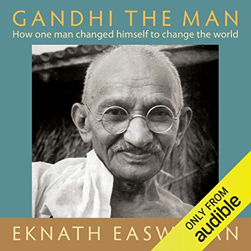 Gandhi the Man Audiolivro Por Eknath Easwaran capa