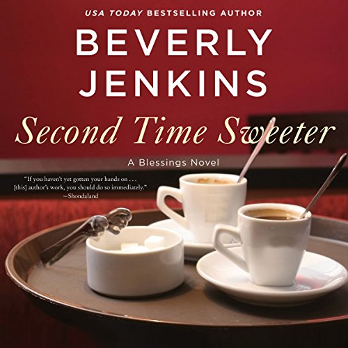 Second Time Sweeter: A Blessings Novel Audiobook By Beverly Jenkins cover art