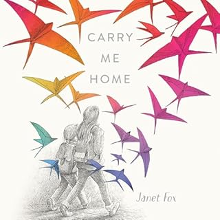 Carry Me Home Audiobook By Janet Fox cover art