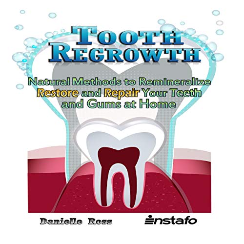 Tooth Regrowth Audiobook By Instafo, Danielle Ross cover art