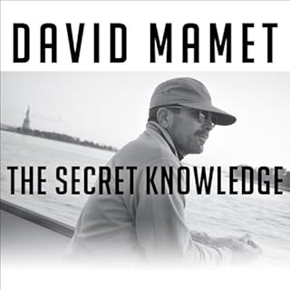 The Secret Knowledge Audiobook By David Mamet cover art