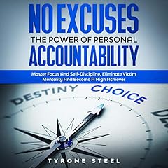 No Excuses: The Power of Personal Accountability cover art