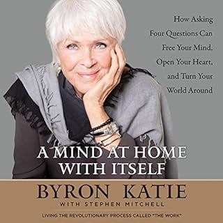 A Mind at Home with Itself Audiolibro Por Byron Katie, Stephen Mitchell arte de portada