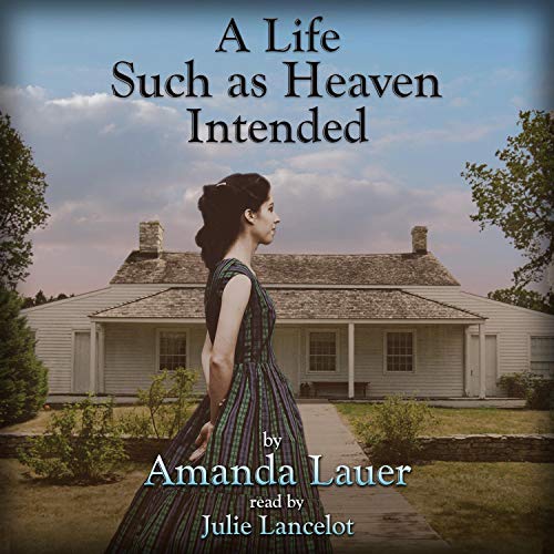 A Life Such as Heaven Intended Audiobook By Amanda Lauer cover art