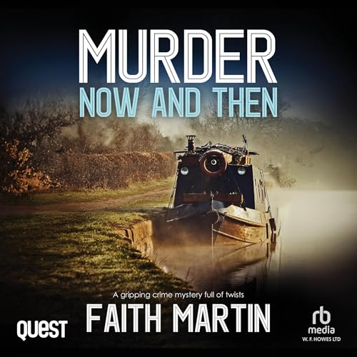 Murder Now and Then Audiobook By Faith Martin cover art