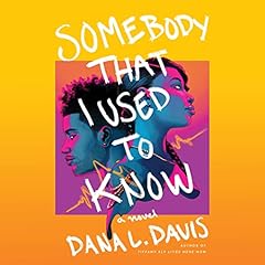 Somebody That I Used to Know Audiobook By Dana L. Davis cover art