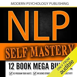 NLP Self Mastery: 12 Book Mega Bundle Audiobook By Modern Psychology Publishing cover art