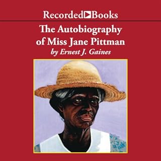 The Autobiography of Miss Jane Pittman Audiobook By Ernest J. Gaines cover art