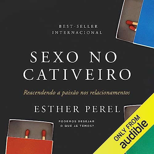 Sexo no cativeiro Audiolibro Por Esther Perel arte de portada