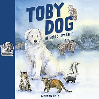 Toby Dog of Gold Shaw Farm Audiolibro Por Morgan Gold arte de portada