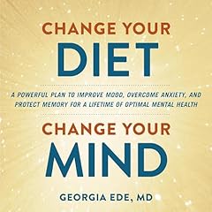 Couverture de Change Your Diet, Change Your Mind