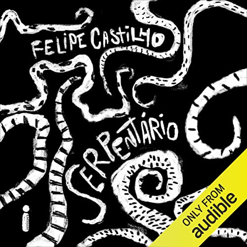 Serpentário Audiolivro Por Felipe Castilho capa