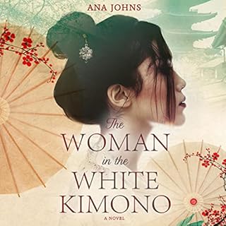 The Woman in the White Kimono Audiobook By Ana Johns cover art