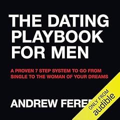 The Dating Playbook For Men: A Proven 7 Step System To Go From Single To The Woman Of Your Dreams Titelbild