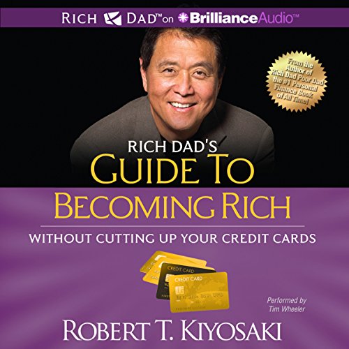 Rich Dad's Guide to Becoming Rich Without Cutting Up Your Credit Cards cover art