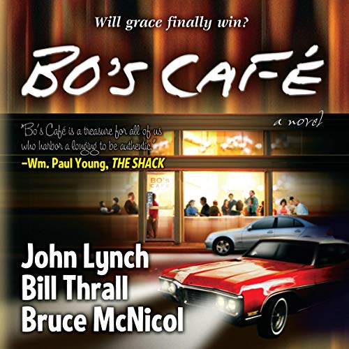 Bo's Cafe Audiolivro Por Bill Thrall, Bruce McNicol, John Lynch capa