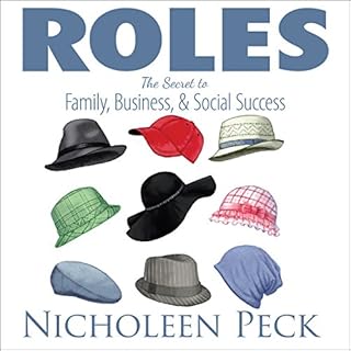 Roles: The Secret to Family, Business, and Social Success Audiobook By Nicholeen Peck cover art