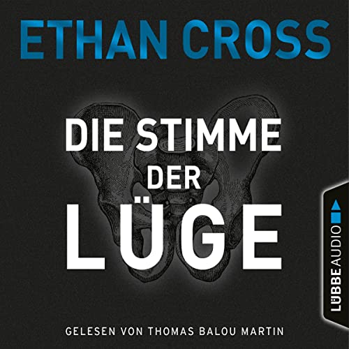 Die Stimme der Lüge Audiobook By Ethan Cross, Dietmar Schmidt - Übersetzer cover art