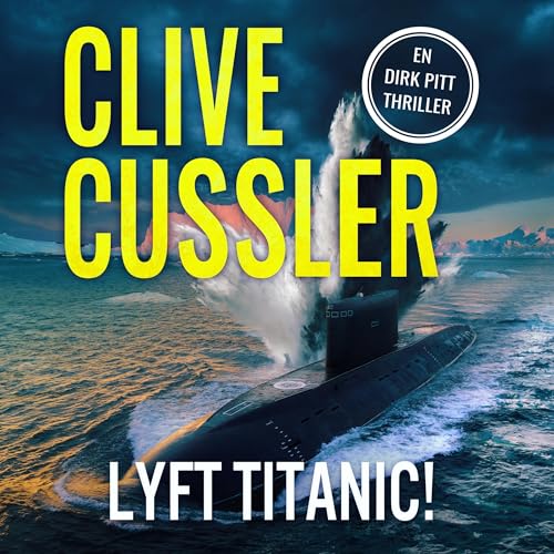 Lyft Titanic! Audiolivro Por Clive Cussler capa