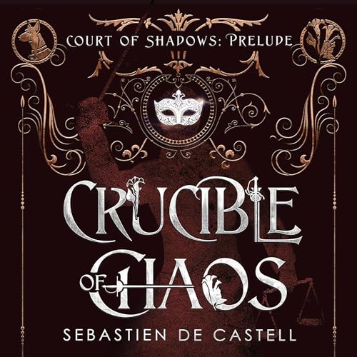 Crucible of Chaos Audiolibro Por Sebastien de Castell arte de portada