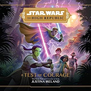 Star Wars: The High Republic: A Test of Courage Audiobook By Justina Ireland cover art