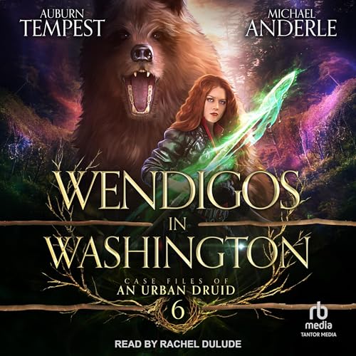 Wendigos in Washington Audiolivro Por Auburn Tempest, Michael Anderle capa