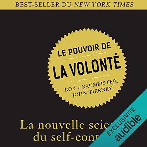 Le pouvoir de la volonté Audiolivro Por Roy F. Baumeister, John Tierney capa