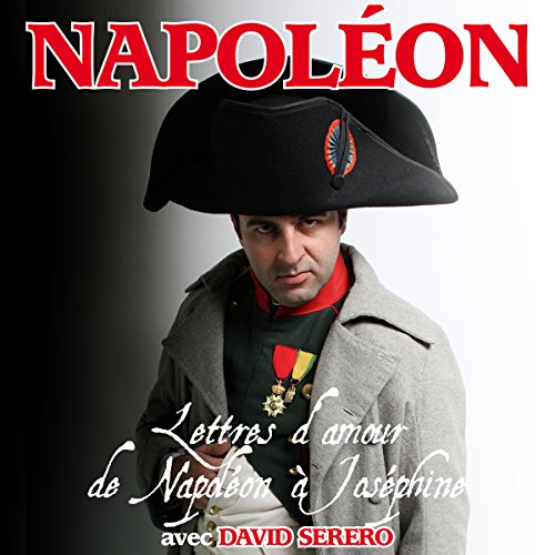 Lettres d'amour de Napoleon à Josephine: [Love Letters from Napoleon to Josephine] Audiolivro Por Napoleon Bonaparte, 