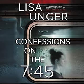 Confessions on the 7:45 Audiolibro Por Lisa Unger arte de portada